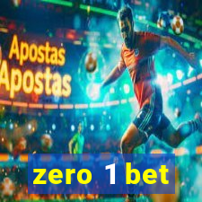 zero 1 bet